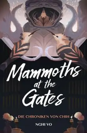  Mammoths at the Gates (Die Chroniken von Chih) | Buch |  Sack Fachmedien