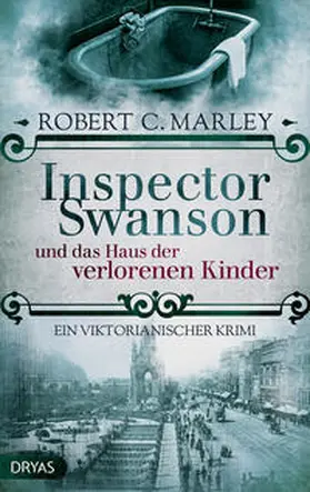 Marley |  Inspector Swanson und das Haus der verlorenen Kinder | Buch |  Sack Fachmedien