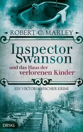 Marley |  Inspector Swanson und das Haus der verlorenen Kinder | eBook | Sack Fachmedien