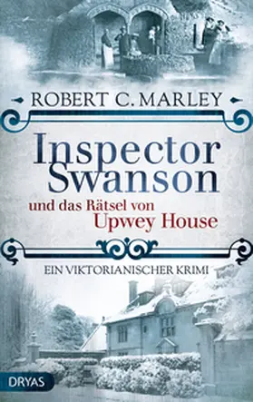 Marley |  Inspector Swanson und das Rätsel von Upwey House | Buch |  Sack Fachmedien