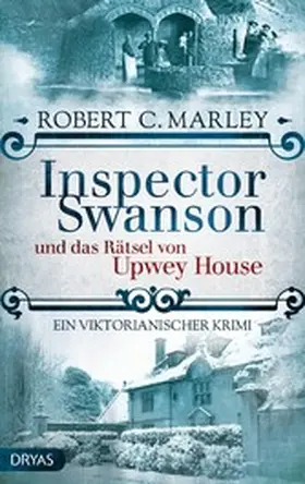 Marley |  Inspector Swanson und das Rätsel von Upwey House | eBook | Sack Fachmedien