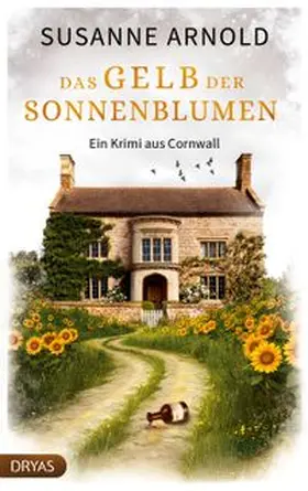 Arnold |  Das Gelb der Sonnenblumen | Buch |  Sack Fachmedien