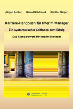 Becker / Schönfeld / Dr. Schönfeld | Karriere-Handbuch für Interim Manager | Buch | 978-3-9867404-2-9 | sack.de