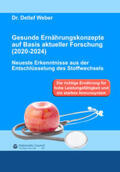 Weber / Dr. Weber |  Gesunde Ernährungskonzepte auf Basis aktueller Forschung (2020-2024) | Buch |  Sack Fachmedien