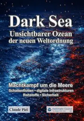 Piel |  Dark Sea –&nbsp;Unsichtbarer Ozean der Neuen Weltordnung | eBook | Sack Fachmedien