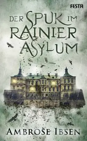 Ibsen |  Der Spuk im Rainier Asylum | Buch |  Sack Fachmedien