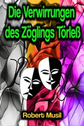 Musil |  Die Verwirrungen des Zöglings Törleß | eBook | Sack Fachmedien
