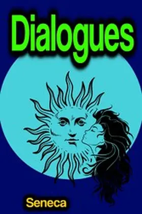 Seneca |  Dialogues | eBook | Sack Fachmedien