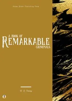 Irving / Blake |  A Book of Remarkable Criminals | eBook | Sack Fachmedien