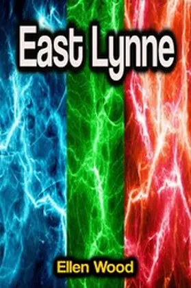 Wood |  East Lynne | eBook | Sack Fachmedien