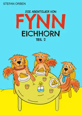 Orben |  Die Abenteuer von Fynn Eichhorn Teil 2 | Buch |  Sack Fachmedien