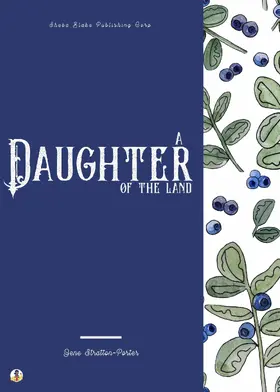 Stratton-Porter / Blake |  A Daughter of the Land | eBook | Sack Fachmedien