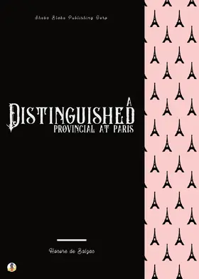 de Balzac / Blake |  A Distinguished Provincial at Paris | eBook | Sack Fachmedien