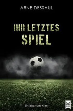 Dessaul |  Ihr letztes Spiel | eBook | Sack Fachmedien