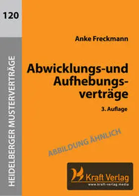 Freckmann |  Abwicklungs- und Aufhebungsverträge | Buch |  Sack Fachmedien