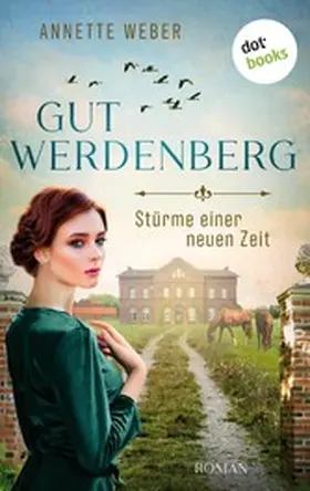 Weber |  Gut Werdenberg - Stürme einer neuen Zeit | eBook | Sack Fachmedien