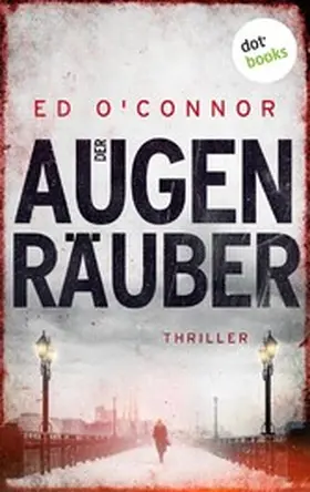 O'Connor |  Der Augenräuber | eBook | Sack Fachmedien