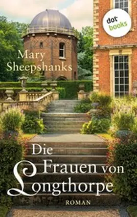 Sheepshanks |  Die Frauen von Longthorpe | eBook | Sack Fachmedien