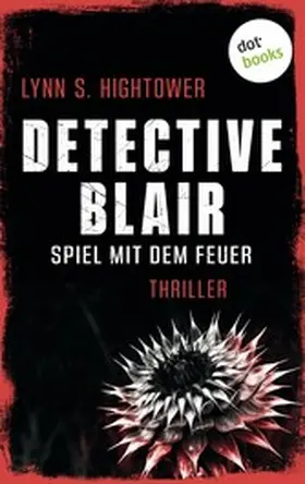 Hightower |  Detective Blair - Spiel mit dem Feuer | eBook | Sack Fachmedien