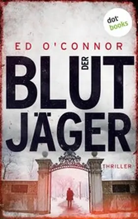 O'Connor |  Der Blutjäger | eBook | Sack Fachmedien