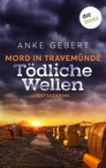 Gebert |  Mord in Travemünde: Tödliche Wellen | eBook | Sack Fachmedien