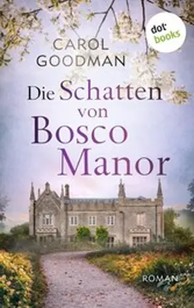 Goodman |  Die Schatten von Bosco Manor | eBook | Sack Fachmedien