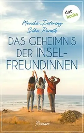 Detering / Porath |  Das Geheimnis der Inselfreundinnen | eBook | Sack Fachmedien