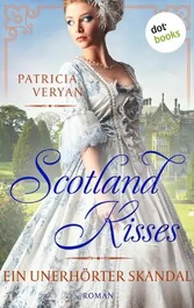 Veryan |  Scotland Kisses - Ein unerhörter Skandal | eBook | Sack Fachmedien