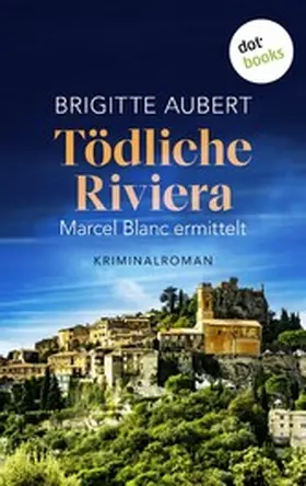 Aubert |  Tödliche Riviera | eBook | Sack Fachmedien