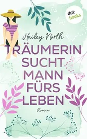North |  Träumerin sucht Mann fürs Leben | eBook | Sack Fachmedien