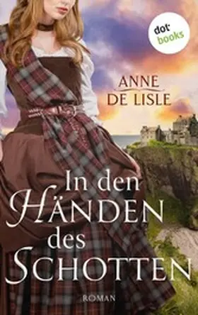 de Lisle |  In den Händen des Schotten | eBook | Sack Fachmedien