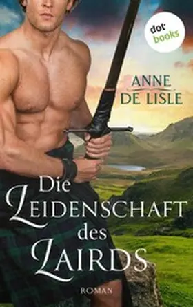 de Lisle |  Die Leidenschaft des Lairds | eBook | Sack Fachmedien