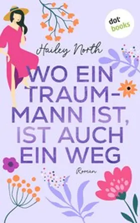 North |  Wo ein Traummann ist, ist auch ein Weg | eBook | Sack Fachmedien