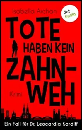 Archan | Tote haben kein Zahnweh | E-Book | www.sack.de