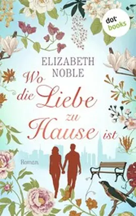 Noble |  Wo die Liebe zu Hause ist | eBook | Sack Fachmedien