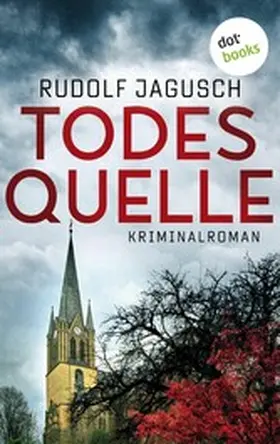 Jagusch |  Todesquelle | eBook | Sack Fachmedien