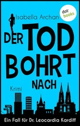 Archan |  Der Tod bohrt nach | eBook | Sack Fachmedien