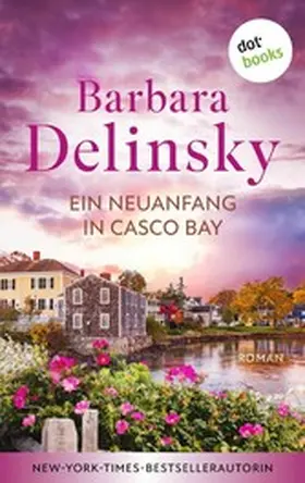 Delinsky |  Ein Neuanfang in Casco Bay | eBook | Sack Fachmedien