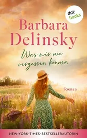 Delinsky |  Was wir nie vergessen können | eBook | Sack Fachmedien