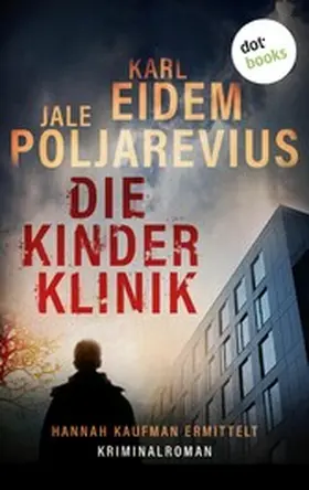 Eidem / Poljarevius |  Die Kinderklinik | eBook | Sack Fachmedien