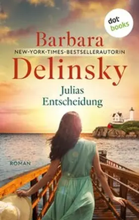 Delinsky |  Julias Entscheidung | eBook | Sack Fachmedien