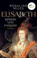 Miles |  Elisabeth, Königin von England | eBook | Sack Fachmedien