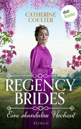 Coulter |  Regency Brides - Eine skandalöse Hochzeit | eBook | Sack Fachmedien