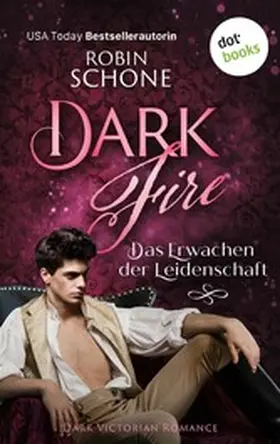 Schone |  Dark Fire - Das Erwachen der Leidenschaft | eBook | Sack Fachmedien