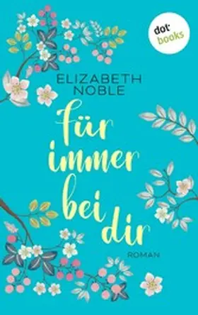 Noble |  Für immer bei dir | eBook | Sack Fachmedien