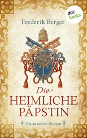 Berger |  Die heimliche Päpstin | eBook | Sack Fachmedien