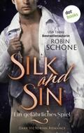 Schone |  Silk and Sin – Ein gefährliches Spiel | eBook | Sack Fachmedien