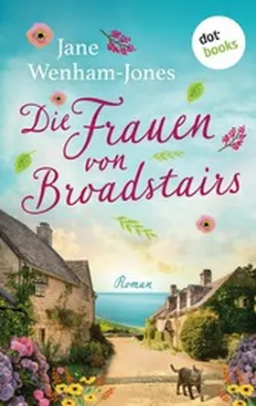 Wenham-Jones |  Die Frauen von Broadstairs | eBook | Sack Fachmedien