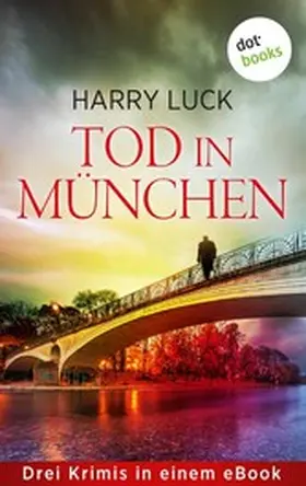 Luck |  Tod in München | eBook | Sack Fachmedien