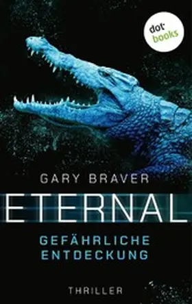 Braver |  Eternal - Gefährliche Entdeckung | eBook | Sack Fachmedien